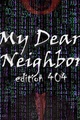 My Dear Neighbor, edition 404