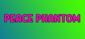 Peace Phantom